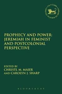 Prophecy and Power: Jeremiah in Feminist and Postcolonial Perspective
