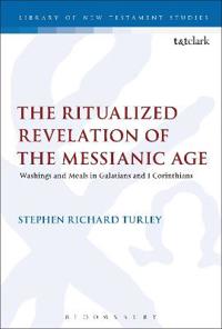 Bokomslag för "The Ritualized Revelation of the Messianic Age"