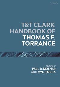 Bokomslag för "T&T Clark Handbook of Thomas F. Torrance"