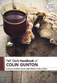 Bokomslag för "T&T Clark Handbook of Colin Gunton"