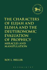 Kirjan kansi "The Characters of Elijah and Elisha and the Deuteronomic Evaluation of Prophecy"