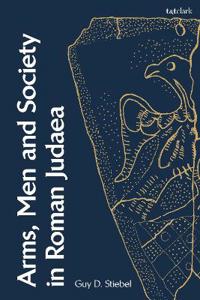 Arms, Men and Society in Roman Judaea