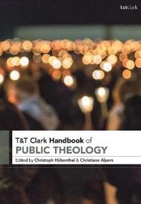 Bokomslag för "T&T Clark Handbook of Public Theology"