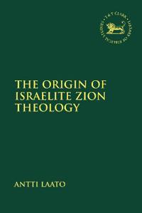 Bokomslag för "The Origin of Israelite Zion Theology"