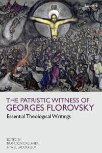 Bokomslag for "The Patristic Witness of Georges Florovsky"