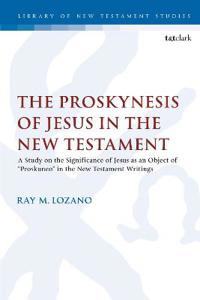 Bokomslag för "The Proskynesis of Jesus in the New Testament"