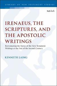 Bokomslag for "Irenaeus, the Scriptures, and the Apostolic Writings"