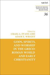 Bokomslag for "Gods, Spirits, and Worship in the Greco-Roman World and Early Christianity"