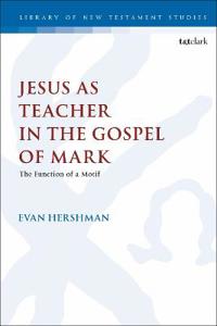 Bokomslag for "Jesus as Teacher in the Gospel of Mark"