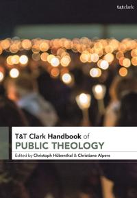 Bokomslag för "T&T Clark Handbook of Public Theology"