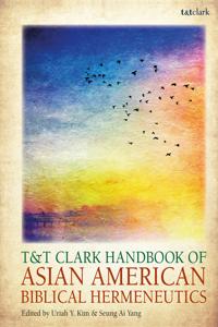 Bokomslag för "T&T Clark Handbook of Asian American Biblical Hermeneutics"