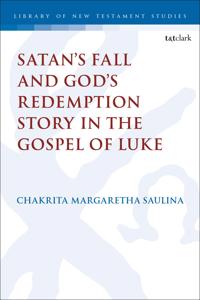Satan’s Fall and God’s Redemption Story in the Gospel of Luke