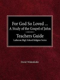 For God So Loved the World - Teacher Guide