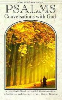 Psalms Conversations with God: Gods Word/Today