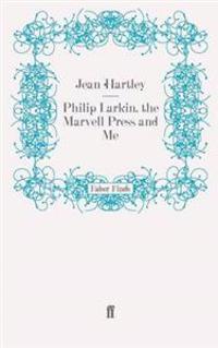 Philip Larkin, the Marvell Press and Me