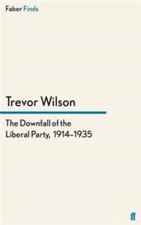 The Downfall of the Liberal Party, 1914-1935