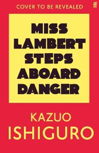 Miss Lambert Steps Aboard Danger