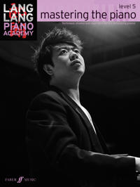Lang Lang Piano Academy - Mastering The Piano