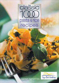 The Classic 1000 Pasta and Rice Recipes