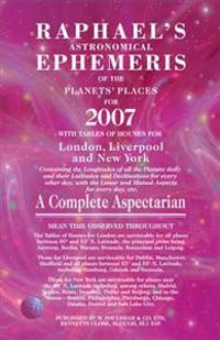 Raphael's Astronomical Ephemeris of the Planets' Places for 2007