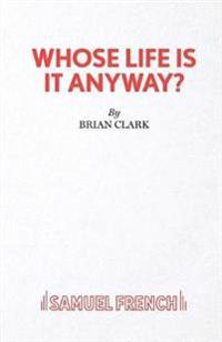 Whose Life is it Anyway?