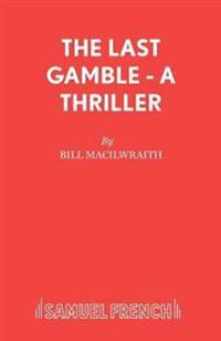 The Last Gamble