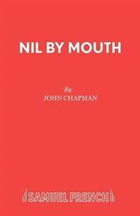 Nil by Mouth