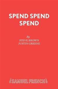 Spend, Spend, Spend