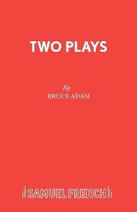 Two Plays