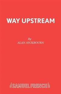 Way Upstream