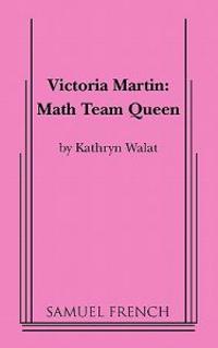 Victoria Martin: Math Team Queen
