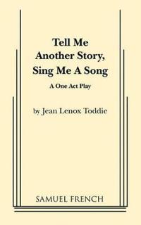 Tell Me Another Story, Sing Me a Song