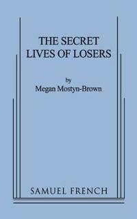 The Secret Lives of Losers