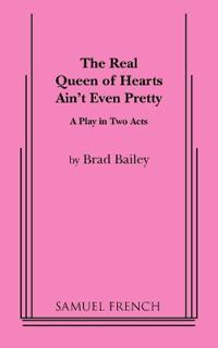The Real Queen of Hearts Ain't Even Pretty