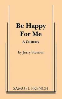 Be Happy for Me