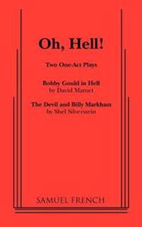 Oh, Hell!: Two One Act Plays