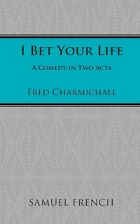 I Bet Your Life