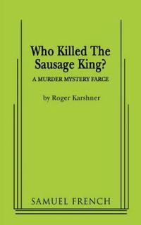 Who Killed the Sausage King?