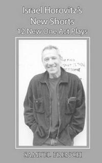 Israel Horovitz's New Shorts