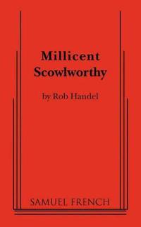 Millicent Scowlworthy
