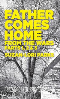 Father Comes Home From the Wars, Parts 1, 2 & 3