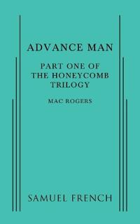 Advance Man: Part One of the Honeycomb Trilogy