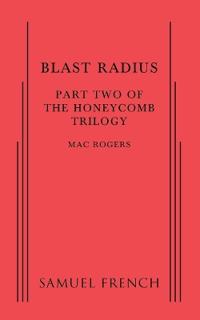 Blast Radius: Part Two of the Honeycomb Trilogy