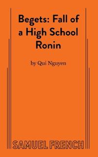 Begets: Fall of a High School Ronin