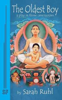 The Oldest Boy: A Play in Three Ceremonies