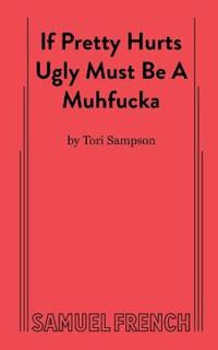 If Pretty Hurts Ugly Must be a Muhfucka