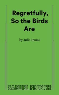 Regretfully, So The Birds Are