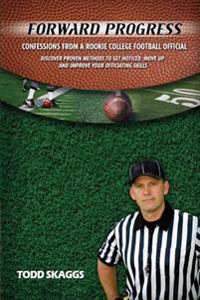 Forward Progress: Confessions from a Rookie College Football Official