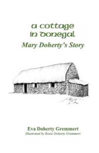 A Cottage In Donegal: Mary Doherty's Story
