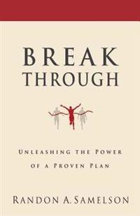 Breakthrough: Unleashing the Power of a Proven Plan
